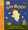 Say Boo! by Lynda Graham-Barber