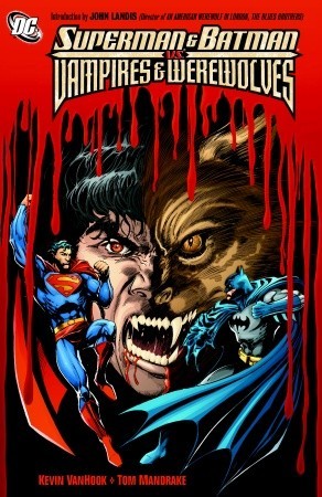 Superman and Batman Vs. Vampires and Werewolves