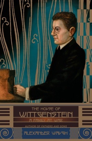 The House of Wittgenstein: A Family at War (Hardcover)
