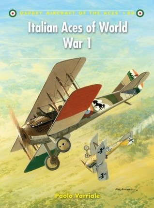 Italian Aces of World War 1 (Aircraft of the Aces, 89)