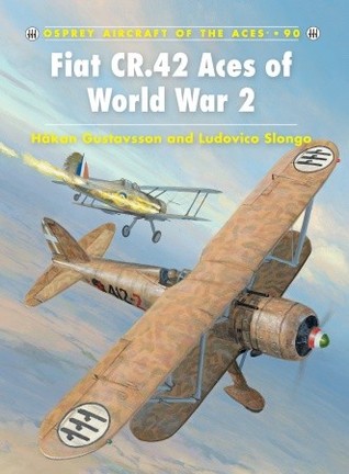 Fiat CR.42 Aces of World War 2 (Aircraft of the Aces, 90)