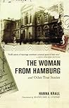 The Woman from Hamburg: and Other True Stories