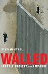 Walled: Israeli Society at an Impasse