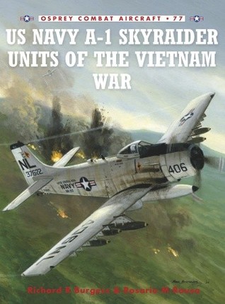 US Navy A-1 Skyraider Units of the Vietnam War (Combat Aircraft, 77)
