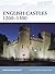 English Castles 1200–1300 (...