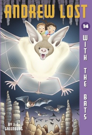Andrew Lost With the Bats (Andrew Lost, #14)