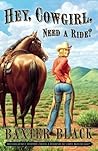 Hey, Cowgirl, Need a Ride? by Baxter Black