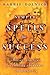 Simple Spells for Success: Ancient Practices for Creating Abundance and Prosperity