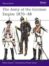 The Army of the German Empire 1870-1888 (Men-at-Arms, Book 4) The Army of the German Empire 1870-1888 (Men-at-Arms, Book 4)