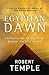 Egyptian Dawn by Robert K.G. Temple