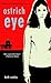 Ostrich Eye