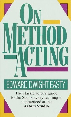 On Method Acting: The Classic Actor's Guide to the Stanislavsky Technique as Practiced at the Actors Studio (Mass Market Paperback)