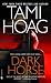 Dark Horse by Hoag Tami Dark Horse by Hoag Tami