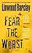 Fear the Worst