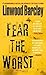 Fear the Worst by Linwood Barclay