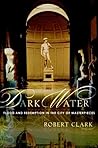 Dark Water: Flood and Redemption in the City of Masterpieces