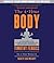 The 4-Hour Body: An Uncommon Guide to Rapid Fat-Loss, Incredible Sex, and Becoming Superhuman