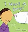 I Want a Dog! I Want a Dog!