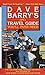 Dave Barry's Only Travel Gu...