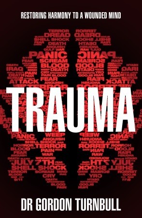 Trauma: From Lockerbie to 7/7: How trauma affects our minds and how we fight back