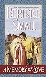 A Memory of Love by Bertrice Small