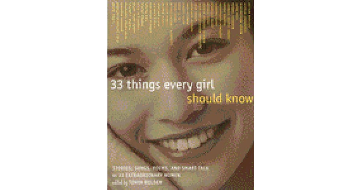 33 Things Every Girl Should Know Stories, Songs, poems, and Smart Talk