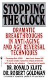 Stopping the Clock: Dramatic Breakthroughs in Anti-Aging and Age Reversal Techniques
