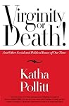 Virginity or Death!: And Other Social and Political Issues of Our Time