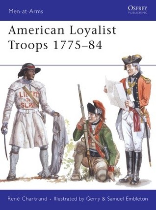 American Loyalist Troops 1775–84 (Men-at-Arms, 450)