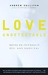 Love Undetectable by Andrew Sullivan