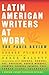 Latin American Writers at Work