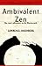 Ambivalent Zen : One Man's ...