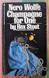 Champagne for One by Rex Stout