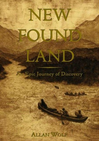 New Found Land: Lewis and Clark's Voyage of Discovery (Hardcover)