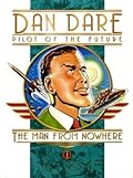 Classic Dan Dare: The Man From Nowhere