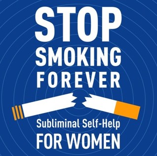 Stop Smoking Forever - For Women: Subliminal Self-Help: Subliminal Self Help