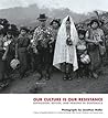 Our Culture Is Our Resistance: Repression, Refuge, and Healing in Guatemala