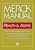 The Merck Manual of Health & Aging by Merck Publishing
