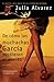 De cómo las muchachas García perdieron el acento / How the Garcia Girls Lost Their Accents (Spanish Edition)