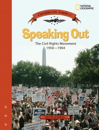 Speaking Out: The Civil Rights Movement 1950-1964 (Crossroads America)
