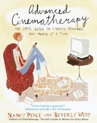 Advanced Cinematherapy: The Girl's Guide to Finding Happiness One Movie at a Time (Paperback)