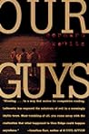 Our Guys: The Glen Ridge Rape and the Secret Life of the Perfect Suburb Our Guys: The Glen Ridge Rape and the Secret Life of the Perfect Suburb