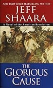 The Glorious Cause (The American Revolutionary War)