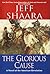 The Glorious Cause (American Revolutionary War [1770-1783], #2)