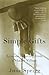 Simple Gifts: Lessons in Living from a Shaker Village