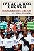 Trust is Not Enough by David J. Rothman