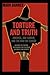 Torture and Truth by Mark Danner