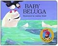 Baby Beluga (Raffi Songs to Read) 