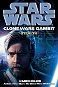 Star Wars: Stealth (Clone Wars Gambit, #1) 