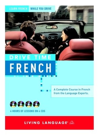 Drive Time: French (CD): Learn French While You Drive (All-Audio Courses)